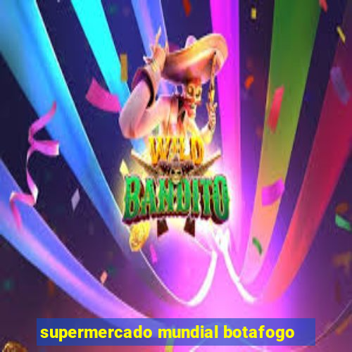 supermercado mundial botafogo